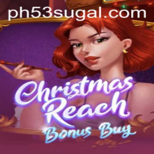 Explore the Exciting World of ChristmasReachBonusBuy with PH 53