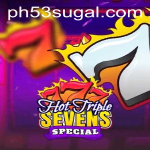 Exploring the Exciting World of HotTripleSevensSpecial in the Context of PH 53